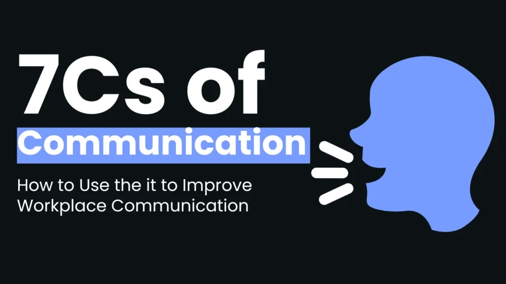 Master the 7 Cs of Communication and transform the way your team collaborates
