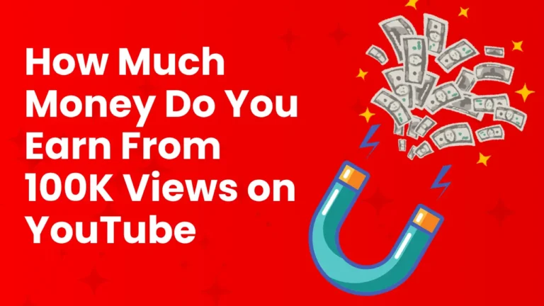 Want to know how much YouTube pays for 100K views?