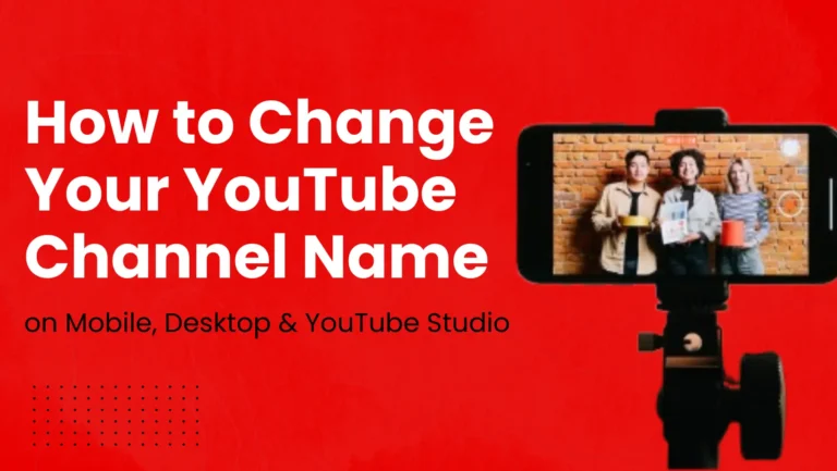 Learn how to easily change your YouTube channel name across mobile, desktop, and Studio