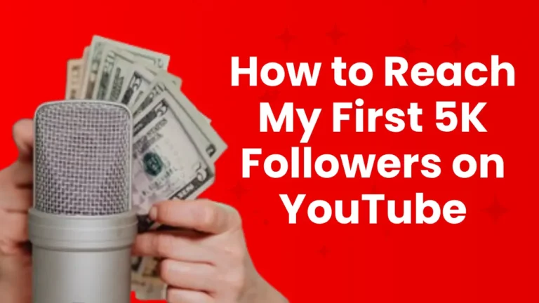 Learn proven strategies to gain your first 5K YouTube followers